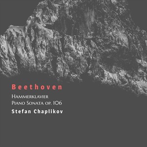 Beethoven: Piano Sonata No. 29, Op. 106 "Hammerklavier"