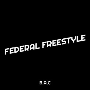 Federal Freestyle (Explicit)