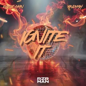 Ignite It (feat. Andyah)