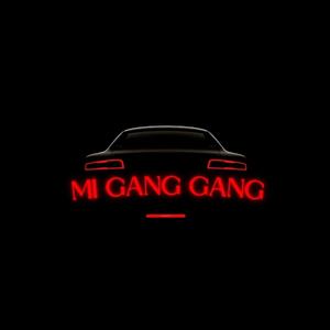 Mi Gang Gang