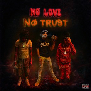 NoLuvNoTrust (feat. LilRed & Yae Active) (Explicit)