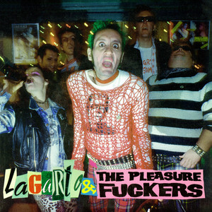 Lagarto & The Pleasure ****ers (2024 Remastered)