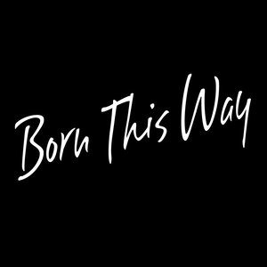 Born This Way(in the style of Lady GaGa)