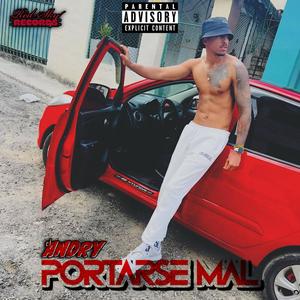 PORTARSE MAL (Explicit)