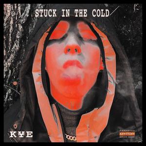 STUCK IN THE COLD (Explicit)