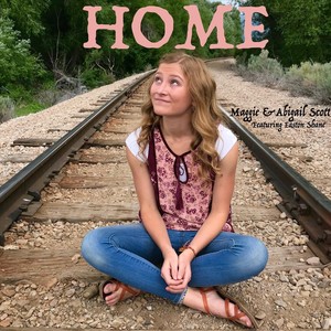 Home (feat. Abigail Scott & Easton Shane)