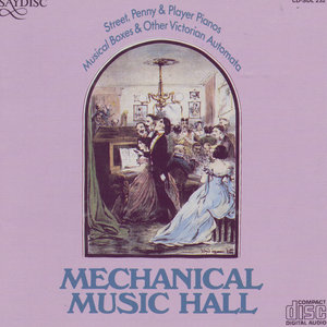 Mechanical Music Hall: Street, Penny & Player Pianos