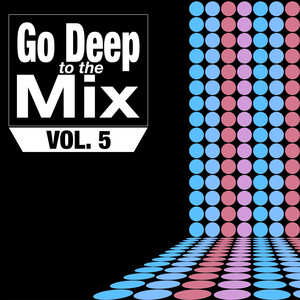 Go Deep to the Mix, Vol. 5