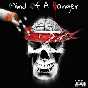 Mind Of A Banger (Explicit)