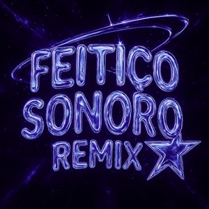 FEITIÇO SONORO (Remix|Explicit)
