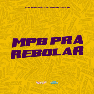Mpb pra Rebolar (Explicit)