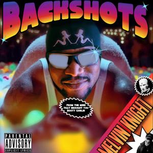 BACKSHOTS (Explicit)