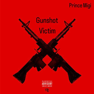 Gunshot Victim (Explicit)