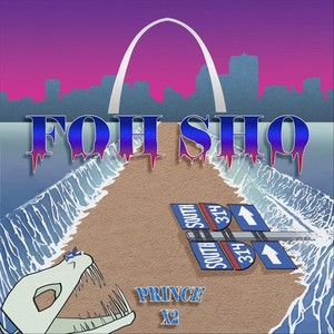 Prince 2x - Foh Sho (Explicit)