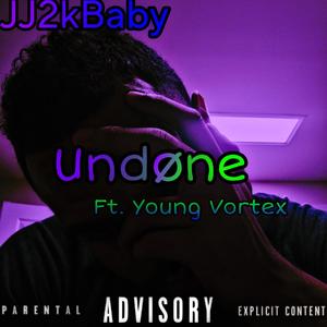 Undone (feat. Young Vortex) (Explicit)