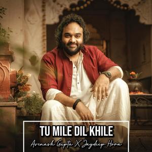 Tu Mile Dil Khile