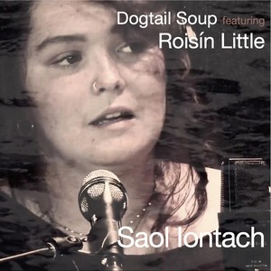 Saol Íontach (feat. Roisín Little)