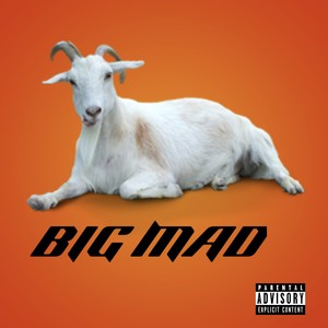 BIG MAD (Explicit)