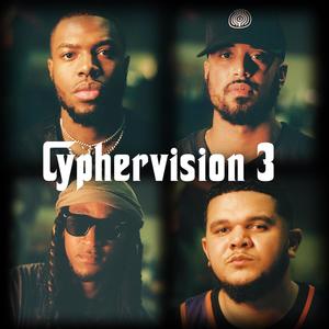CYPHERVISION 3 (feat. Coach Tev, Graham Malice, Moni'ye & Cush With A C) [Explicit]