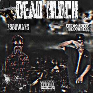 Dead block (feat. Foe23hreee) [Explicit]