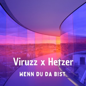 Wenn du da bist (feat. Hetzer_official) [Remix]