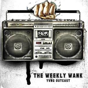 The Weekly Wank: Episode 1 (Explicit)