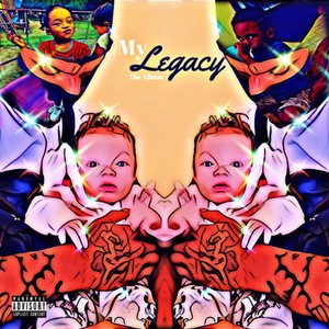 My Legacy (Explicit)