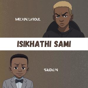 Isikhathi Sami (feat. Shudu N)