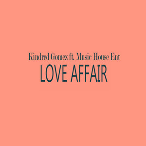 Love Affair (feat. Music House Ent) [Explicit]