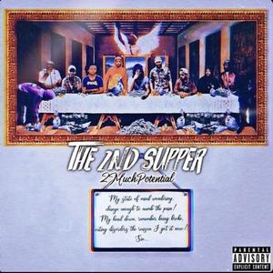 The 2nd Supper: 2 Much Potential (Deluxe) [Explicit]