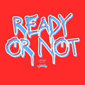 Ready or Not (Remix|Explicit)