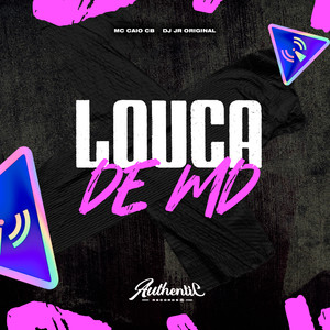 Louca de Md (Explicit)