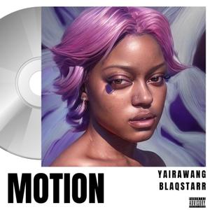 MOTION (feat. Yaira Wang) [Explicit]