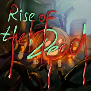 Rise of the Dead (Explicit)