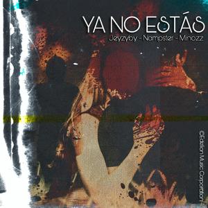 Ya no estás (feat. Nampster & Jeyzyby)
