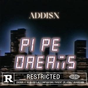 PIPE DREAMS (Explicit)