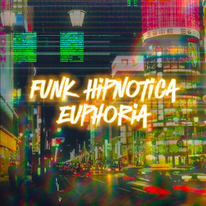 FUNK HIPNÓTICA EUPHORIA