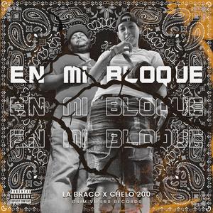 En Mi Bloque (feat. Chelo 200) [Explicit]