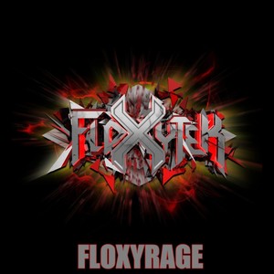 Floxyrage (Explicit)