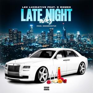 Late Night Vibes (feat. D ROMEO) (Explicit)