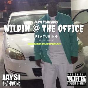 Wilding @ Da Office (feat. BeeFlyHound & Big Hank Da Dopeman) [Explicit]