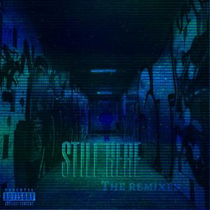 Still Here: The Remixes (Explicit)