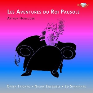 Honegger: Les Aventures du Roi Pausole