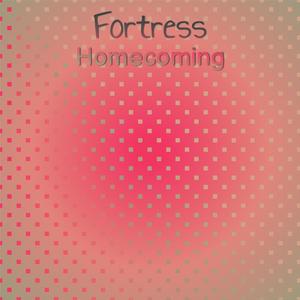 Fortress Homecoming