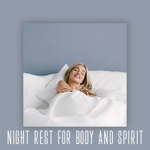 Night Rest for Body and Spirit – Soothing Nature Sounds Collection for Deep Sleep and Relaxation, Inner Silence, Insomnia Relief, Good Night, Self-Care, Daily Rituals