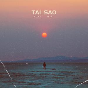 Tai Sao (feat. RB.) [Explicit]