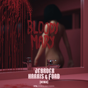 Jebroer - Bloody Mary (Harris & Ford Remix)
