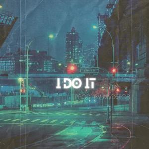 I Do It (Explicit)