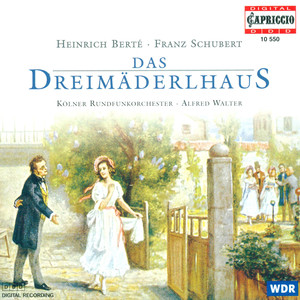 Das Dreimaderlhaus (after F. Schubert) - Act II: Duet: Sei g'scheit, wer wird denn schmollen (Schober, Grisi)