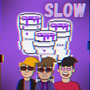 Slow (feat. machuca LP, e.r.k & lil xani)